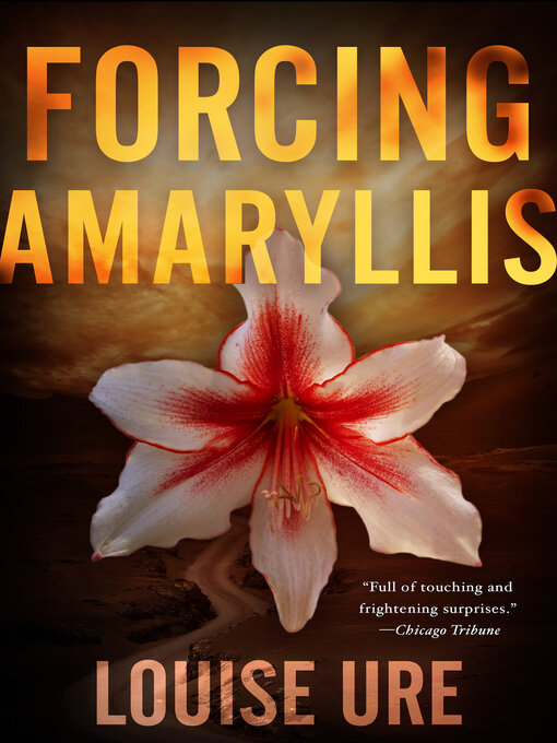 Title details for Forcing Amaryllis by Louise Ure - Available